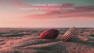 Damon Empero  - Lighthouse ( feat. Rachel Philipp ) | Tropical House |