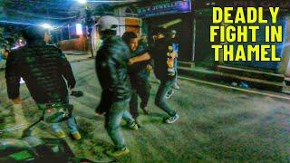 Thamel Ma Danger Fight 