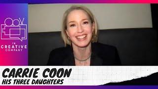 Carrie Coon on His Three Daughters