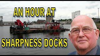 An Hour at Sharpness Docks