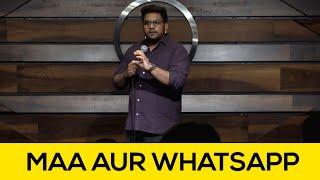 Maa Aur Whatsapp|| Stand Up Comedy|| by @Siddharth Sudhakar||