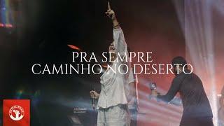  Pra Sempre + Caminho No Deserto - (feat. Priscilla Alcantara, Rafael Faleiro) | Ao Vivo Na IIR