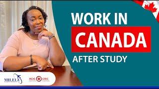 GOOD NEWS! WORK in Canada after Studies - New Post Graduate Work Permit Changes