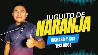 Juguito de naranja - Richard y sus teclados// cumbia para bailar , en vivo