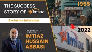 The Success Story of Imtiaz Super Market || Exclusive Interview || Imtiaz Hussain Abbasi.