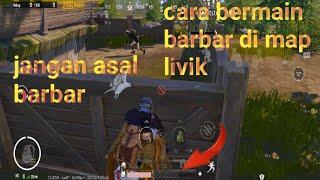 Cara bermain barbar yang benar di map livik!! Biar kill banyak PUBG MOBILE