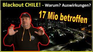 Sonder: Blackout in Chile - Warum? Auswirkungen? War Solar Schuld am Ausfall?