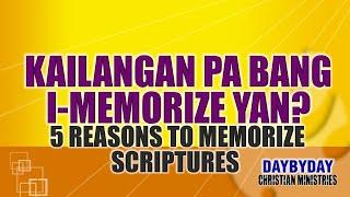 KAILANGAN PA BANG I MEMORIZE YAN? (5 Reasons To Memorize Scriptures) - Pastor Jonathan Escobido