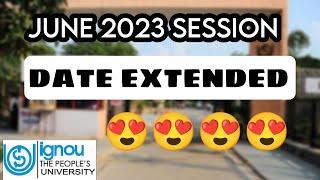 IGNOU DATE EXTENDEDIGNOU 2023 JUNE SESSION #infotec #ajusree #ignou