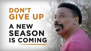 Don't Give Up. A New Season is Coming - Tony Evans