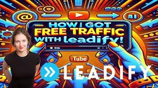 How Leadify Revolutionizes Traffic Generation for Affiliate Marketers! WHAT IS LEADIFY