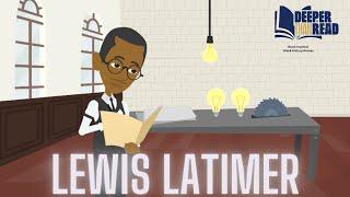 Lewis Latimer Black Inventor.Lewis Latimer Black History Heroes.Deeper Than Read (Ep.29)️