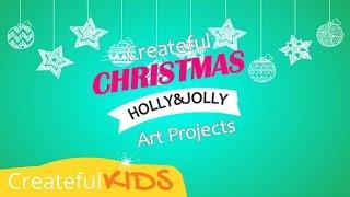 Christmas Art Projects for Kids | Createful Christmas!