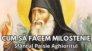 #9 CUM SĂ FACEM MILOSTENIE - de Sfântul Paisie Aghioritul