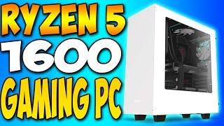 RYZEN 5 1600 Budget Gaming PC Build! - 2017 (New AMD RYZEN 5 CPU)