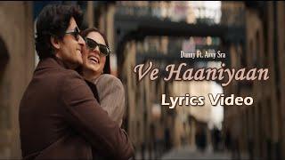 Ve Haaniyaan (Lyrics Video) | Ravi Dubey & Sargun Mehta | Danny | Avvy Sra | New Song 2024