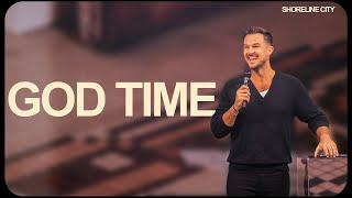 God Time | Pastor Rich Wilkerson Jr. | Shoreline City Church