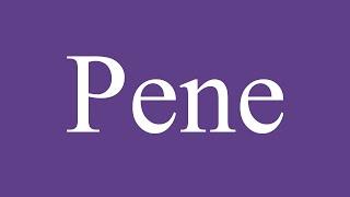 Como Pronunciar ''Pene'' Correctamente en Español