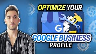 How to Optimize Your Google Business Profile