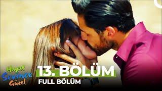 Hayat Sevince Güzel 13.Bölüm