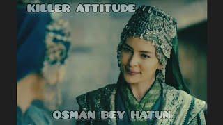 Osmal love|Killer attitude|Osman bey hatun Malhun hatun