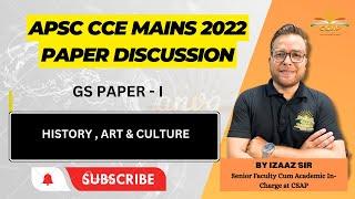 GS I - HISTORY - APSC CCE MAINS 2022 PAPER ANALYSIS | CSAP | 2023 | APSC CCE 2022