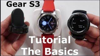 Samsung Gear S3 - The Basics (In-Depth)