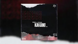 BHB x A7AM - Kahani (Official Audio)