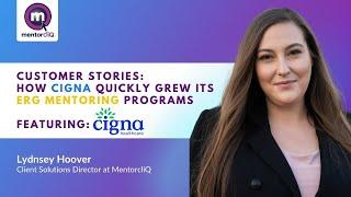 Customer Stories: How Cigna Quickly Grew Its ERG Mentoring Programs