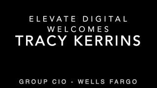 Elevate Digital   America 2 0   Tracy Kerrins, Group CIO Wells Fargo