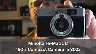 Minolta Hi-Matic C - A 60's Compact Camera in 2023 (with sample images).