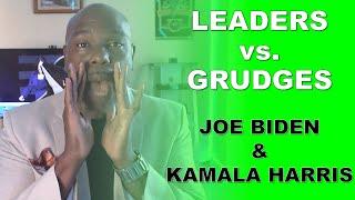 Leaders vs. Grudges - Joe Biden & Kamala Harris | Seduire International