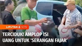 Amplop Serangan Fajar Terbongkar! Politik Uang Libatkan Kepala Dinas | Liputan 6