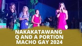 NAKAKATAWANG Q AND A: MACHO GAY 2024`