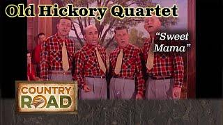 The Old Hickory Quartet "Sweet Mama"