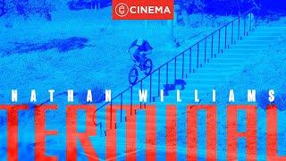NATHAN WILLIAMS - 'TERMINAL'  | CINEMA BMX