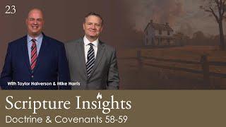 Doctrine & Covenants 58-59. Lesson 23. CFM 2025. Scripture Insights