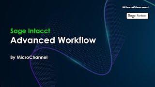 FUJIFILM MicroChannel Sage Intacct Advanced Workflow