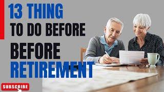 "Mastering Retirement Planning: 13 Must-Do Tasks for a Secure Future!"