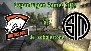 Virtus.pro vs TSM (BO3) 1# de_cobblestone (ENG) Copenhagen Games 2015 Grand Final (04.04.2015)