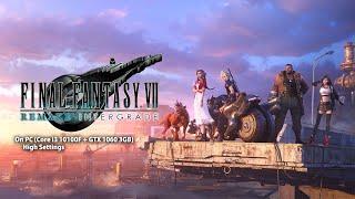 Final Fantasy VII REMAKE PC (Core i3 10100F + GTX 1060 3GB) | High Settings