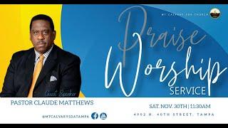 Praise and Worship | Pastor Claude Matthews | 11.30.24