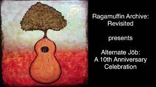 Alternate Jōb: A 10th Anniversary Celebration | Rick Elias | Ragamuffin Archive: Revisited #25