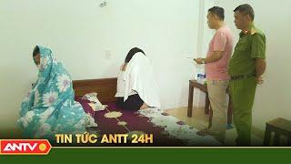 Tổng hợp tin tức an ninh trật tự nóng, thời sự Việt Nam mới nhất 24h | ANTV