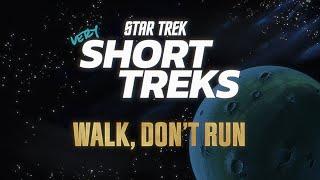 Star Trek: very Short Treks | Walk, Don't Run | StarTrek.com