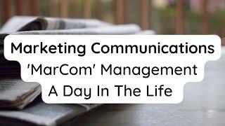 A Day In The Life Of A Marketing Communications / Marcom Manager (What MarCom People Actually Do)