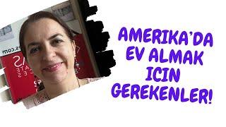 Amerikada Ev Almak Icin Gerekenler!