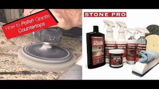 Stone Pro: How to Polish Granite Countertops