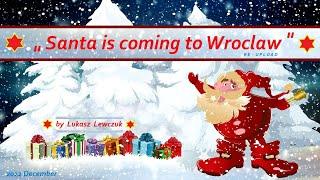 Lukasz Lewczuk - Santa is coming to Wroclaw | Re Upload [2022 December]