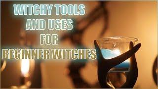 WITCHY TOOLS AND TIPS FOR BEGINNER WITCHES